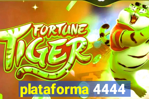 plataforma 4444